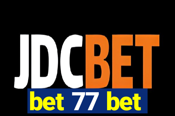 bet 77 bet